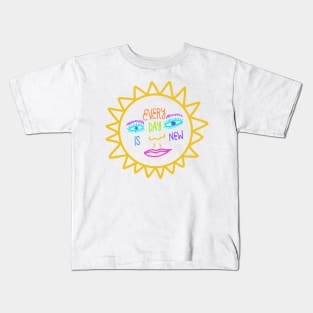 Every day is new Kids T-Shirt